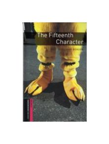 Oxford Bookworms Library: Starter Level:: The Fifteenth Character - 9780194234214