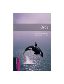 Oxford Bookworms Library: Starter Level:: Orca - 9780194234245