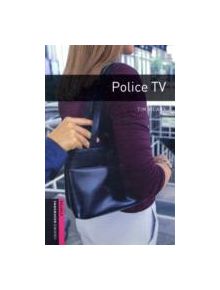 Oxford Bookworms Library: Starter Level:: Police TV - 9780194234252