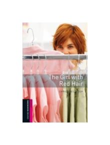 Oxford Bookworms Library: Starter Level:: The Girl with Red Hair - 9780194234351