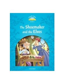 Classic Tales Second Edition: Level 1: The Shoemaker and the Elves - 9780194238823