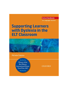 Supporting Learners with Dyslexia in the ELT Classroom - 9780194403320