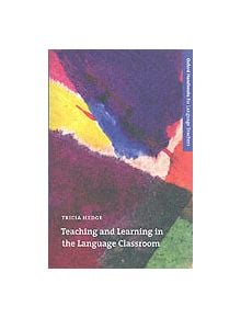 Teaching and Learning in the Language Classroom - 9780194421720