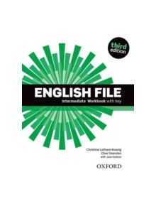 English File third edition: Intermediate: Workbook with key - 9780194519847