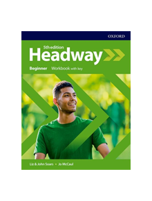 Headway: Beginner: Workbook with Key - 9780194524223