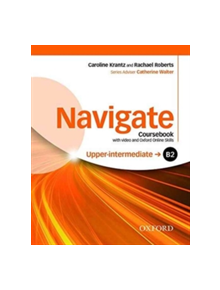 Navigate: B2 Upper-intermediate: Coursebook with DVD and Oxford Online Skills Program - 9780194566759