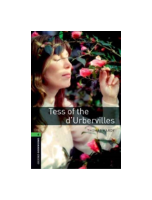 Oxford Bookworms Library: Level 6:: Tess of the d'Urbervilles - 9780194614467