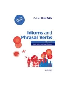 Oxford Word Skills: Advanced: Idioms & Phrasal Verbs Student Book with Key - 9780194620130