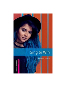 Oxford Bookworms Library: Starter: Sing to Win - 9780194624381