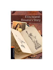 Oxford Bookworms Library: Level 2:: Ellis Island: Rosalia's Story - 9780194634441