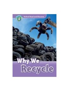 Oxford Read and Discover: Level 4: Why We Recycle - 9780194644440