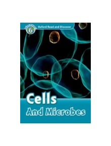 Oxford Read and Discover: Level 6: Cells and Microbes - 9780194645638