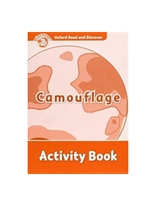 Oxford Read and Discover: Level 2: Camouflage Activity Book - 9780194646741