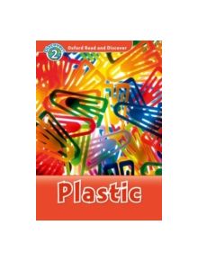 Oxford Read and Discover: Level 2: Plastic - 9780194646888