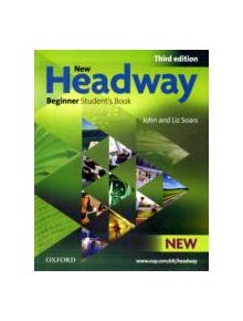 New Headway: Beginner Third Edition: Student's Book - 9780194714563