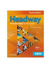 New Headway: Pre-Intermediate A2-B1: Student's Book A - 9780194769563