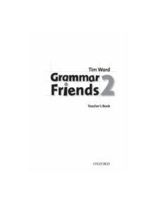 Grammar Friends 2: Teacher's Book - 9780194780070