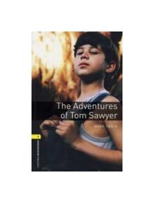 Oxford Bookworms Library: Level 1:: The Adventures of Tom Sawyer - 9780194789004