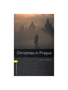 Oxford Bookworms Library: Level 1:: Christmas in Prague - 9780194789028