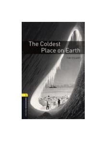 Oxford Bookworms Library: Level 1:: The Coldest Place on Earth audio CD pack - 9780194789035