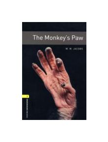 Oxford Bookworms Library: Level 1:: The Monkey's Paw - 9780194789103