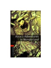 Oxford Bookworms Library: Level 2:: Alice's Adventures in Wonderland - 9780194790512