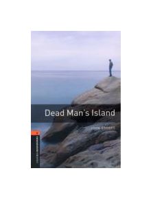 Oxford Bookworms Library: Level 2:: Dead Man's Island - 9780194790550