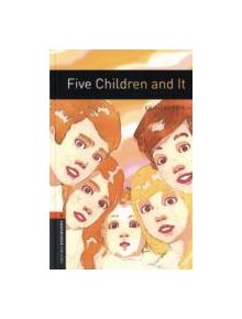 Oxford Bookworms Library: Level 2:: Five Children and It - 9780194790604