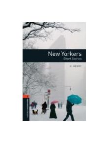 Oxford Bookworms Library: Level 2:: New Yorkers - Short Stories - 9780194790673