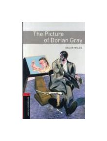 Oxford Bookworms Library: Level 3:: The Picture of Dorian Gray - 9780194791267