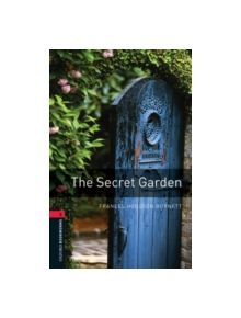 Oxford Bookworms Library: Level 3:: The Secret Garden - 9780194791298