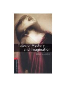 Oxford Bookworms Library: Level 3:: Tales of Mystery and Imagination - 9780194791328