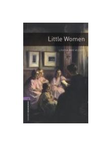 Oxford Bookworms Library: Level 4:: Little Women - 9780194791755