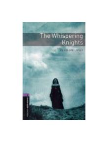 Oxford Bookworms Library: Level 4:: The Whispering Knights - 9780194791946