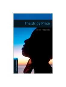 Oxford Bookworms Library: Level 5:: The Bride Price - 9780194792189