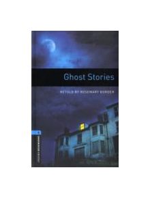 Oxford Bookworms Library: Level 5:: Ghost Stories - 9780194792257