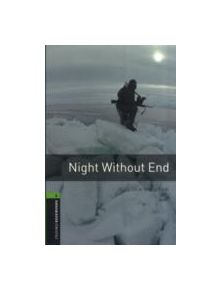 Oxford Bookworms Library: Level 6:: Night Without End - 9780194792653