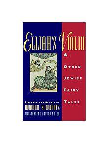 Elijah's Violin and Other Jewish Fairy Tales - 9780195092004