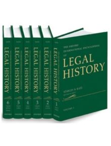 The Oxford International Encyclopedia of Legal History: 6 Volume-set - 9780195134056