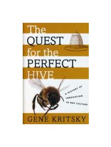 The Quest for the Perfect Hive - 9780195385441