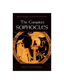 The Complete Sophocles - 9780195388794