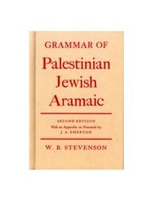 Grammar of Palestinian Jewish Aramaic - 9780198154198