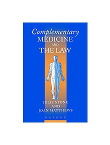 Complementary Medicine and the Law - 9780198259718