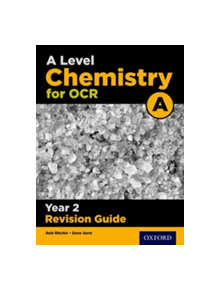 A Level Chemistry for OCR A Year 2 Revision Guide - 9780198357773