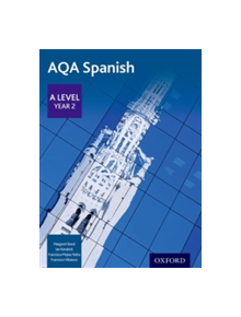 AQA A Level Year 2 Spanish Student Book - 9780198366874