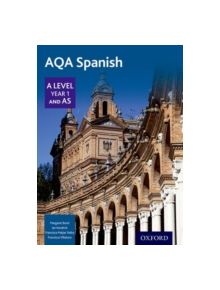 AQA A Level Year 1 and AS Spanish Student Book - 9780198366904