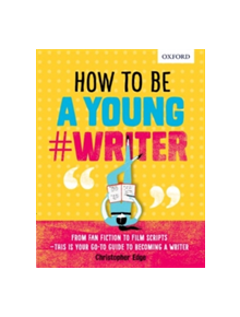 How To Be A Young #Writer - 8477 - 9780198376484