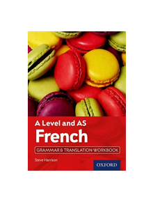 A Level French: A Level and AS: Grammar & Translation Workbook - 9780198415503