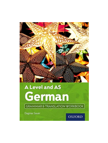 A Level German: A Level and AS: Grammar & Translation Workbook - 9780198415510