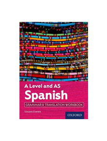 A Level Spanish: A Level and AS: Grammar & Translation Workbook - 9780198415527